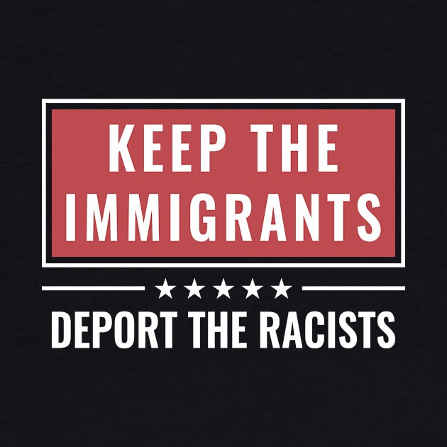 keep the immigrants by Tamie